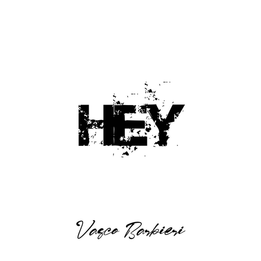 Cover di Hey by Vasco Barbieri