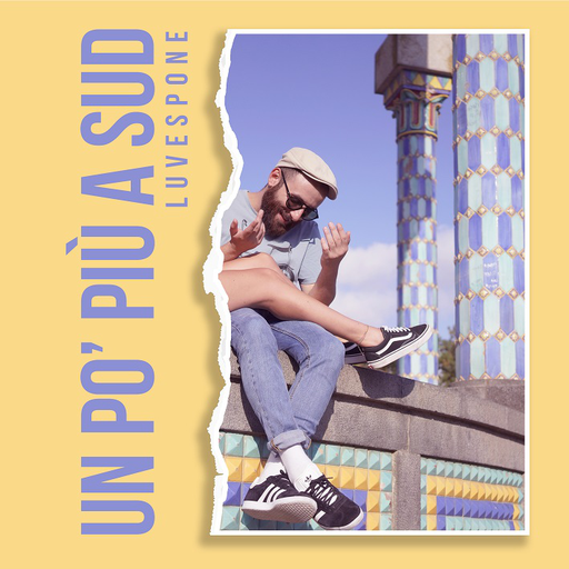 Cover di Un Po' PiÙ A Sud by Luvespone