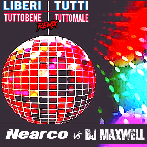 Cover di Liberi Tutti (Dj Maxwell Remix) by Nearco