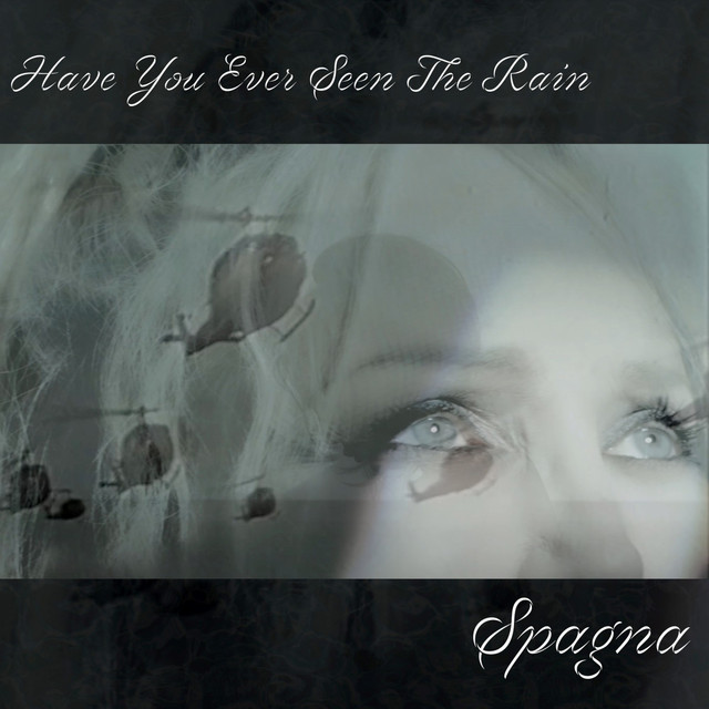 Cover di Have You Ever Seen the Rain by Ivana Spagna