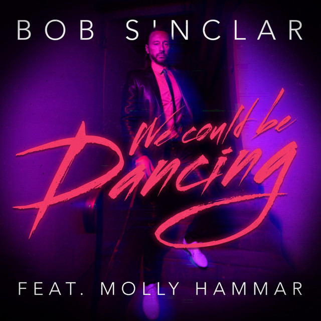 Cover di We Could Be Dancing by Bob Sinclar