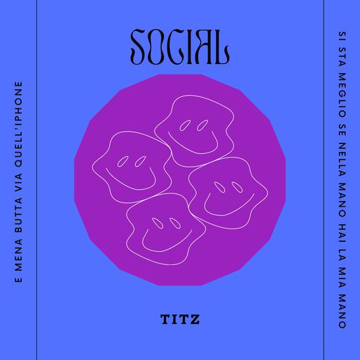 Cover di Social by Titz (Al Secolo Tiziano D'Aquino)