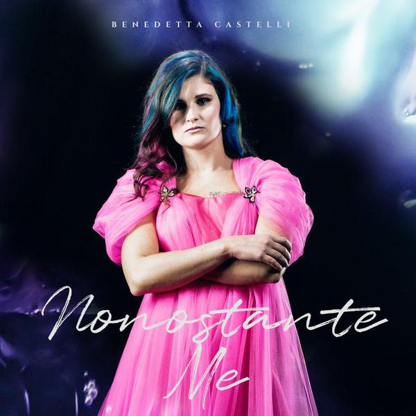 Cover di Nonostante Me by Benedetta Castelli
