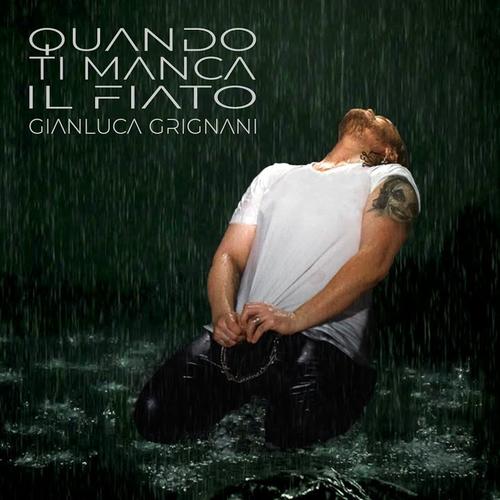 Cover di Quando Ti Manca Il Fiato by Gianluca Grignani