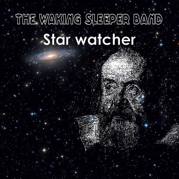 Cover di Starwatcher Way by The Waking Sleeper Band