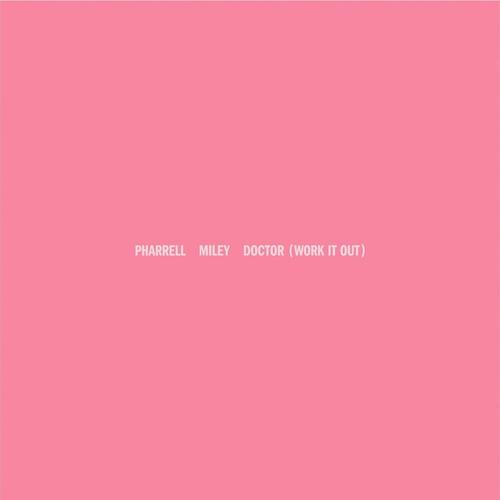 Cover di Doctor (Work It Out) by Pharrell Williams & Miley Cyrus