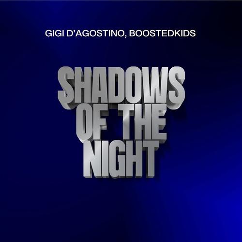 Cover di Shadows Of The Night (GIGI DAG Mix) by Gigi D'Agostino & BOOSTEDKIDS