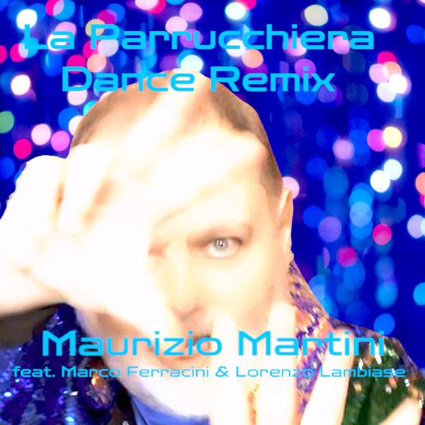 Cover di La Parrucchiera (Dance Remix) by Maurizio Martini Feat Marco Ferracini & Lorenzo Lambiase