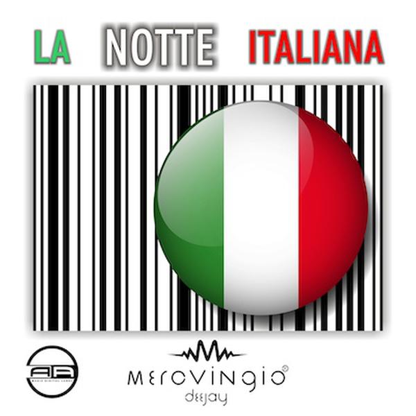 Cover di La Notte Italiana by Merovingio Deejay