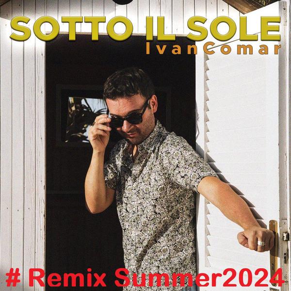 Cover di Sotto Il Sole # Remix Summer2024 by Ivan Comar