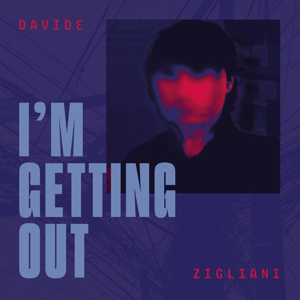 Cover di I'M Getting Out by Davide Zigliani