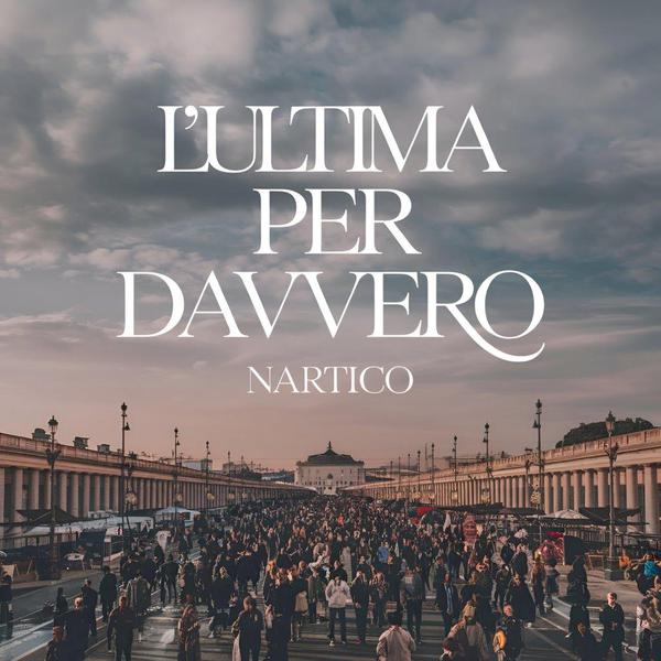 Cover di L'Ultima Per Davvero by Nartico