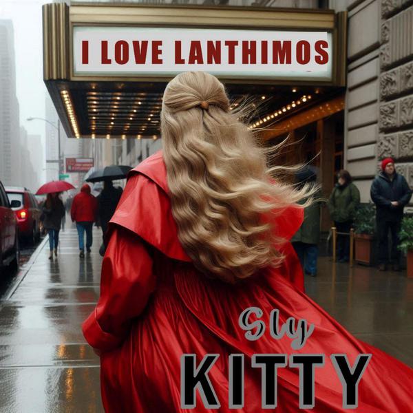 Cover di I Love Lanthimos by Sly Kitty