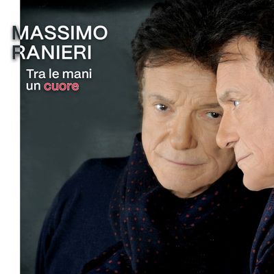 Cover di Tra Le Mani Un Cuore by Massimo Ranieri