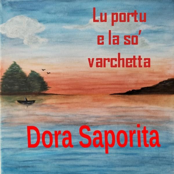 Cover di Lu Portu E La So' Varchetta by Dora Saporita