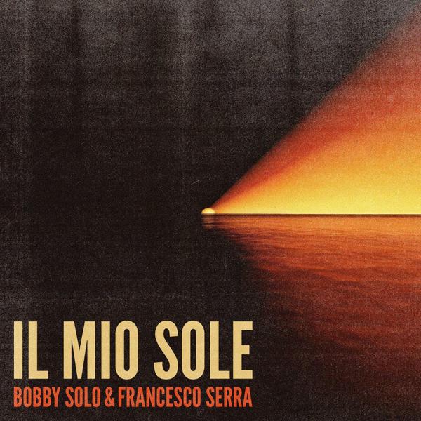 Cover di Il Mio Sole by Bobby Solo, Francesco Serra
