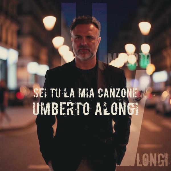 Cover di Sei Tu La Mia Canzone by Umberto Alongi