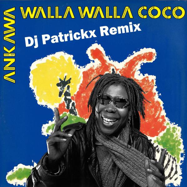 Cover di Walla Walla Coco - Dj Patrickx Ext Version by Ankawa