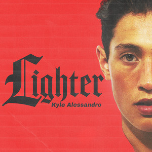 Cover di Lighter by Kyle Alessandro