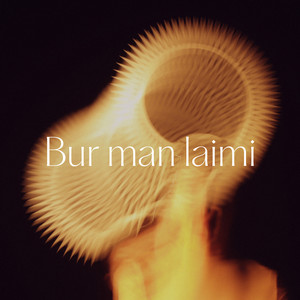 Cover di Bur man laimi by Tautumeitas