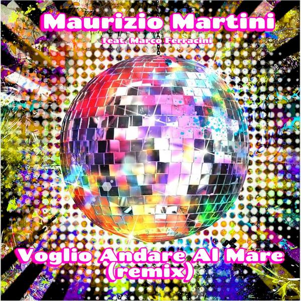 Cover di Voglio Andare Al Mare by Maurizio Martini Feat Marco Ferracini