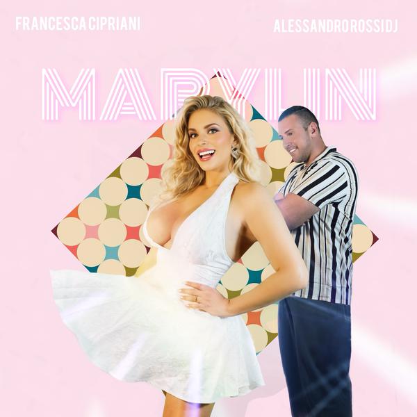 Cover di Marylin by Francesca Cipriani & Alessandro Rossi Dj