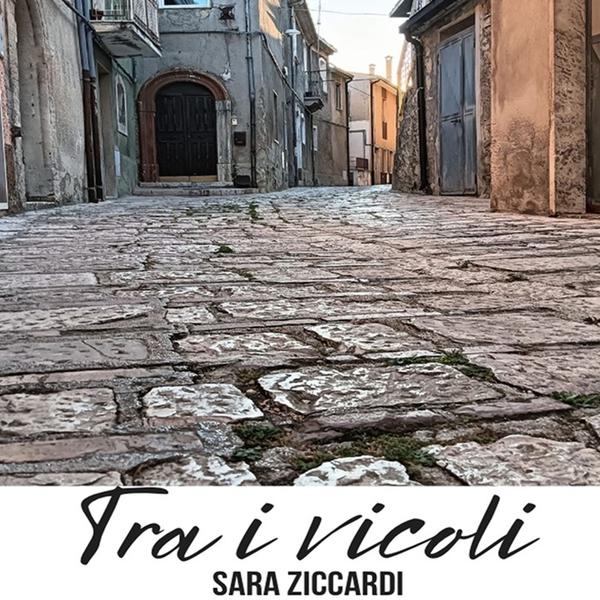 Cover di Tra I Vicoli by Sara Ziccardi