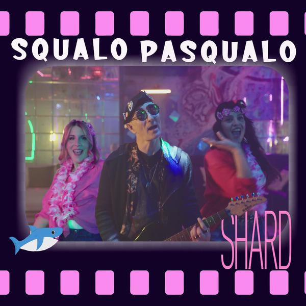 Cover di Squalo Pasqualo by Shard