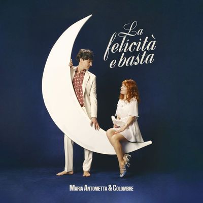 Cover di La Felicita E Basta by Colombre, Maria Antonietta