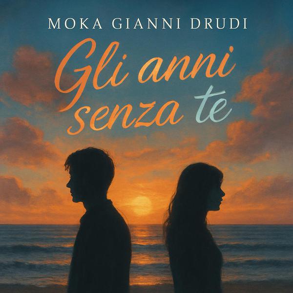 Cover di Gli Anni Senza Te by Moka & Gianni Drudi