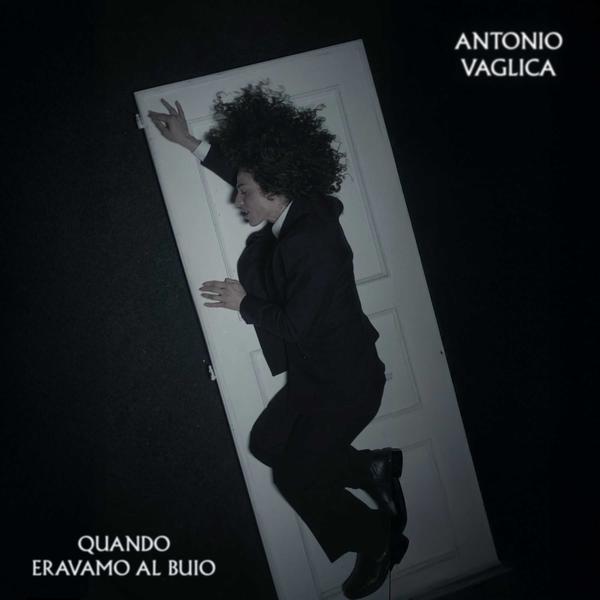 Cover di Quando Eravamo Al Buio by Antonio Vaglica