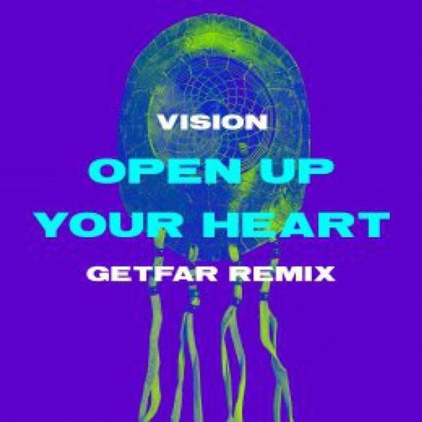 Cover di Open Up Your Heart (Get Far Remix) by Vision