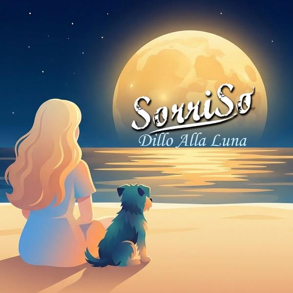 Cover di Dillo Alla Luna by Sorriso