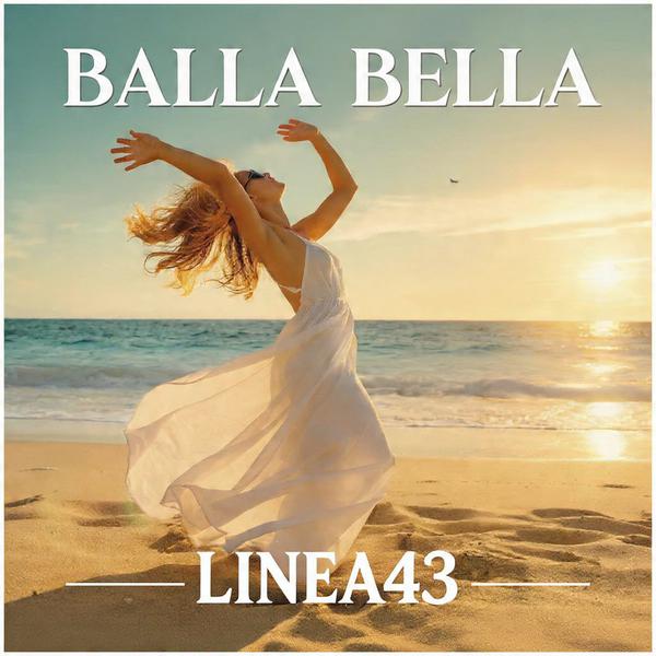Cover di Balla Bella (Sotto Il Sole D’Estate) by Linea 43