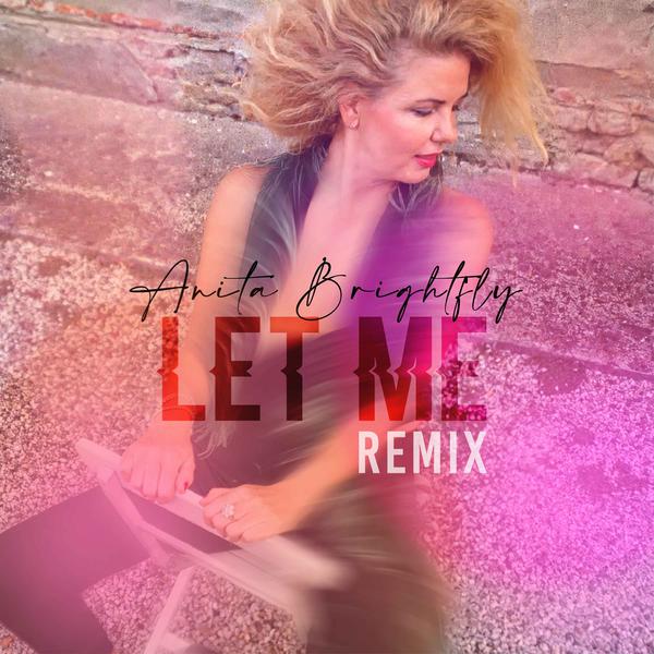Cover di Let Me (Remix) by Anita Brightfly