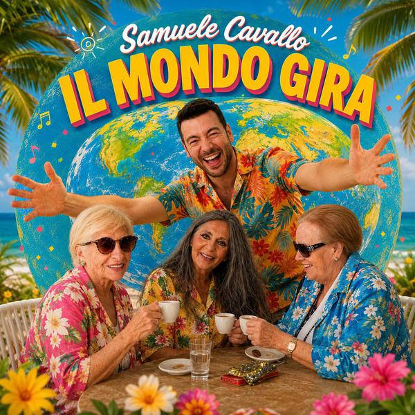 Cover di Il Mondo Gira by Samuele Cavallo