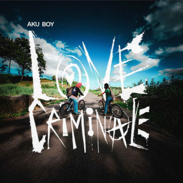 Cover di Love Criminale by Aku Boy