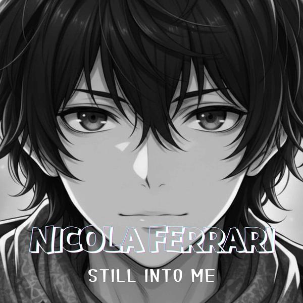 Cover di Still Into Me by Nicola Ferrari