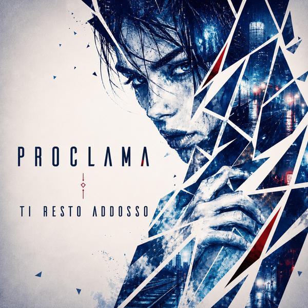 Cover di Ti Resto Addosso by Proclama
